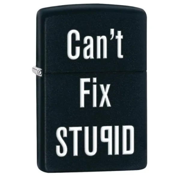 Zippo Cant Fix Stupid-black Matte lights 28664