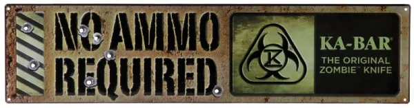 Ka-Bar No Ammo Required Sign knives 5701SIGN
