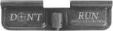 Don't Run AR-15 Laser Engraved Ejection Port Dust Cover