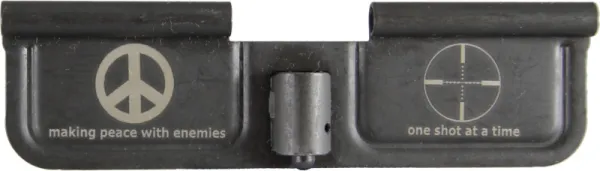 Making Peace with Enemies One Shot At A Time Laser Engraved Ejection Port Dust Cover AR15_EJECTION_PORT_COVER_PEACE_ONE_SHOT_AT_A_TIME
