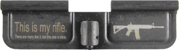 This Is My Rifle AR-15 Laser Engraved Ejection Port Dust Cover AR15_EJECTION_PORT_COVER_THIS_IS_MY_RIFLE