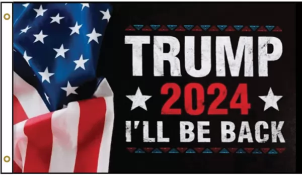 Flags Trump 2024 Ill Be Back Flag CPS46468