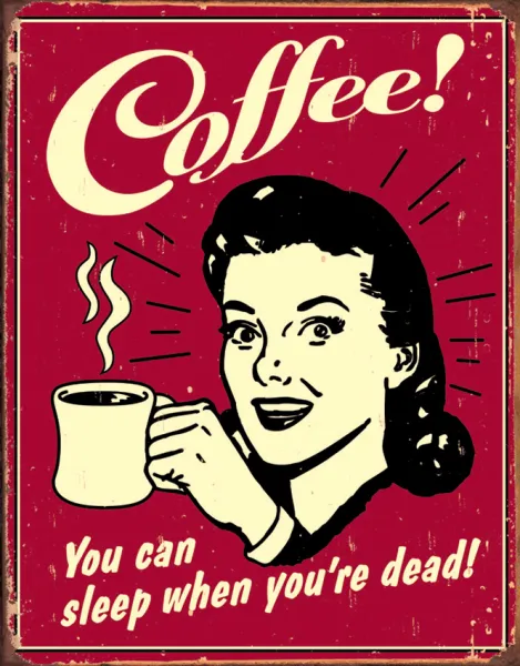 Tin Signs Coffee - Sleep When Dead TSN1331