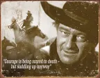 Tin Signs John Wayne Courage - TSN1429