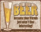 Tin Signs Beer Your Friend - TSN1767