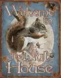 Tin Signs Nut House Welcome - TSN1824
