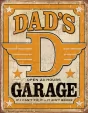 Tin Signs Dads Garage Open 24 Hours - TSN1894