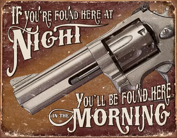 Tin Signs If Youre Found Here At Night TSN1951