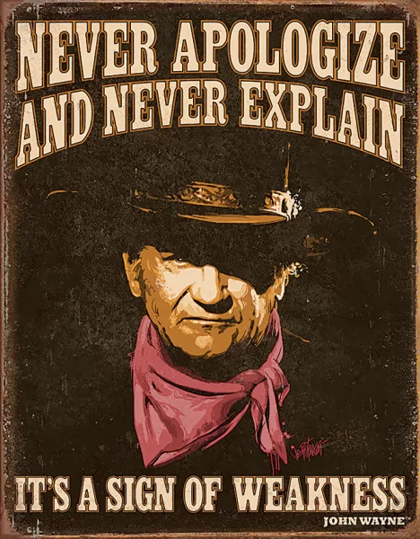 Tin Signs John Wayne Never Apologize TSN2013