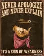 Tin Signs John Wayne Never Apologize - TSN2013