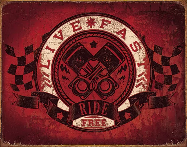 Tin Signs Live Fast Ride Free TSN2052