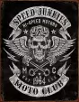 Tin Signs Speed Junkies Moto Club Sign - TSN2053