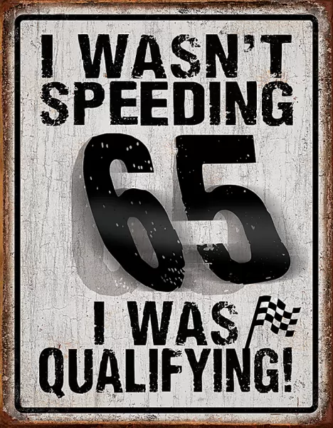 Tin Signs I Wasnt Speeding TSN2057