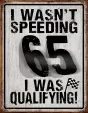 Tin Signs I Wasnt Speeding - TSN2057