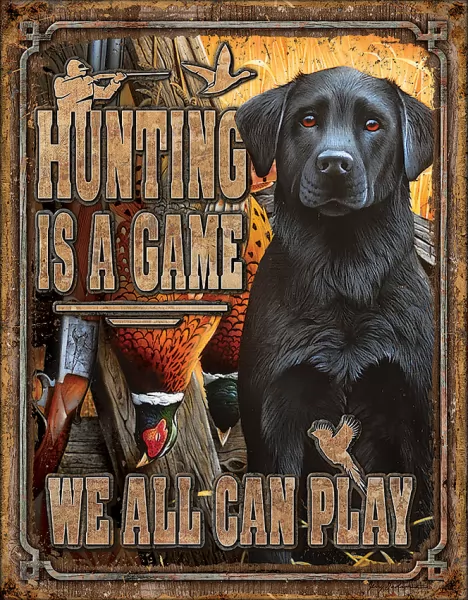 Tin Signs Hunting Is A Game TSN2214