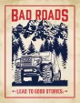Tin Signs Bad Roads Good Stories - TSN2244