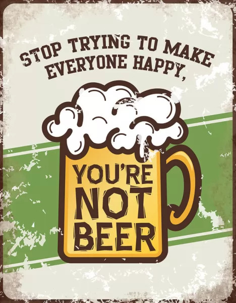 Tin Signs Youre Not Beer TSN2423