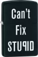 Zippo Cant Fix Stupid - ZO28664