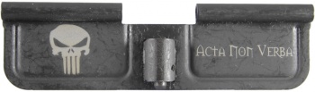 Punisher Acta non Verba AR-15 Laser Engraved Ejection Port Dust Cover