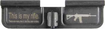 This Is My Rifle AR-15 Laser Engraved Ejection Port Dust Cover