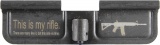 This Is My Rifle AR-15 Laser Engraved Ejection Port Dust Cover