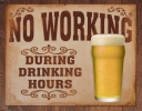 Tin Signs No Working Drinking Hours - TSN1795